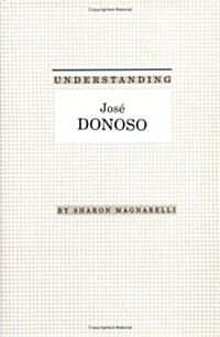 Understanding Jose Donoso (Hardcover)
