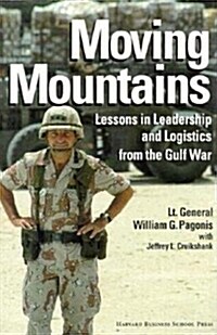 [중고] Moving Mountains: Lessons in Leadership and Logistics from the Gulf War (Hardcover)