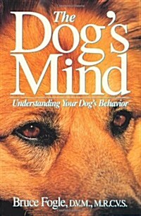 [중고] The Dog‘s Mind: Understanding Your Dog‘s Behavior (Paperback)