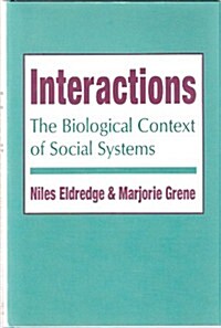 Interactions: The Biological Context of Social Systems (Hardcover)