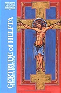 Gertrude of Helfta: The Herald of Divine Love (Paperback)