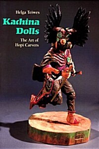 Kachina Dolls: The Art of Hopi Carvers (Paperback)