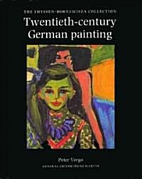 Twentieth Century German Painting in the Thyssen-Bornemisza Collection (Hardcover)