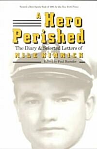A Hero Perished: The Diary and Selected Letters of Nile Kinnick (Paperback)