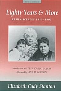Eighty Years and More: Reminiscences 1815-1897 (Paperback, 2, Revised)