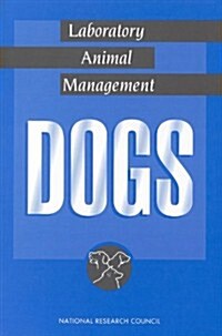 Laboratory Animal Management: Dogs (Paperback)