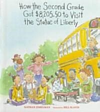 How the Second Grade Got $8,205.50 to Visit the Statue of Liberty (Hardcover)