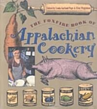Foxfire Book of Appalachian Cookery (Paperback)