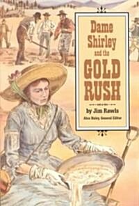 Dame Shirley and the Gold Rush: Student Reader (Paperback)