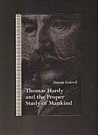 Thomas Hardy and the Proper Study of Mankind (Hardcover)
