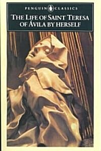 The Life of St Teresa of Avila by Herself (Paperback)