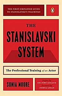 The Stanislavski System : The Professional Training of an Actor; Second Revised Edition (Paperback)
