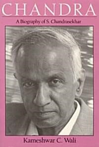 Chandra: A Biography of S. Chandrasekhar (Paperback)