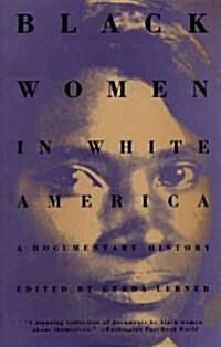 Black Women in White America: A Documentary History (Paperback)