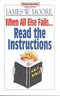 When All Else Fails...Read the Instructions with Leaders Guide (Paperback)