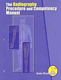 The Radiography Procedure and Competency Manual (Paperback)