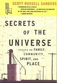 Secrets of the Universe: Essays on Family, Community, Spirit, and Place (Paperback)