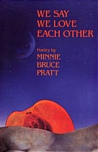 We Say We Love Each Other: Poetry (Paperback)