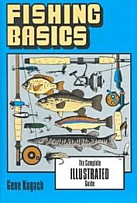 [중고] Fishing Basics the Complete Illustrated Guide (Paperback)