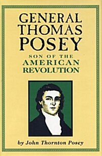 General Thomas Posey: Son of the American Revolution (Hardcover)