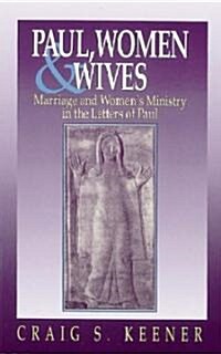 Paul, Women & Wives (Paperback)