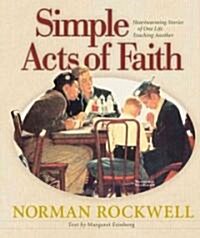 Simple Acts of Faith: Heartwarming Stories of One Life Touching Another (Hardcover)
