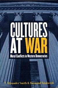 Cultures at War: Moral Conflicts in Western Democracies (Paperback)