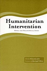 Humanitarian Intervention: Moral and Philosophical Issues (Paperback)