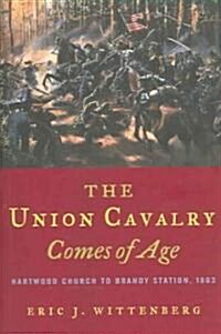 The Union Cavalry Comes of Age (Paperback, 1st)