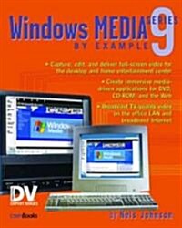 Windows Media 9 Series by Example (Paperback)
