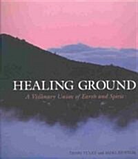 Healing Ground (Paperback)