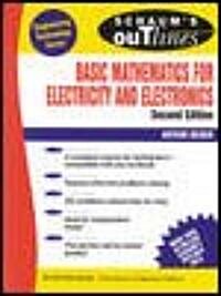 Schaums Outline of Basic Mathematics for Electricity and Electronics (Paperback, 2, Revised)