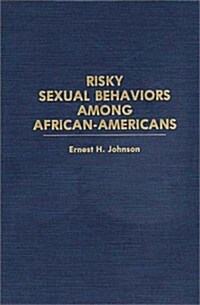 Risky Sexual Behaviors Among African-Americans (Hardcover)