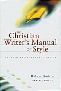 The Christian Writers Manual of Style: Updated and Expanded Edition (Paperback, Revised)