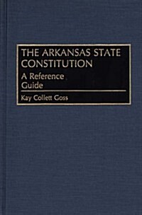 The Arkansas State Constitution (Hardcover)