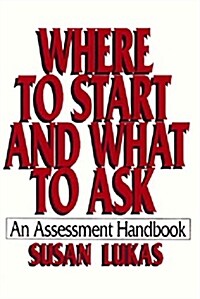 Where to Start and What to Ask: An Assessment Handbook (Paperback)