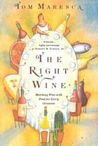 The Right Wine: A Users Manual (Paperback)