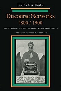 Discourse Networks, 1800/1900 (Paperback)
