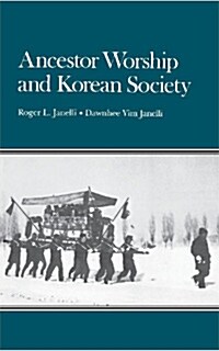 Ancestor Worship and Korean Society (Paperback, Reprint)