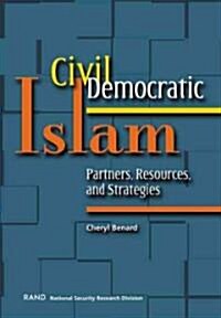 Civil Democratic Islam: Partners, Resources, and Strategies (Paperback)