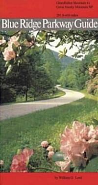 Blue Ridge Parkway Guide Volume 2: Grandfather Mountain to Great Smoky Mountains (Paperback)