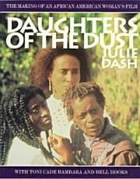 Daughters of the Dust: The Making of an African American Womans Film (Paperback, Revised)