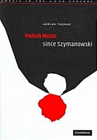 Polish Music Since Szymanowski (Hardcover)