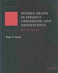 Sudden Death in Infancy, Childhood and Adolescence (Hardcover, 2nd)