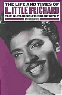 The Life and Times of Little Richard : The Authorised Biography (Paperback, 3 Revised edition)