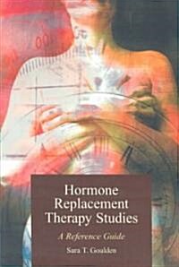 Hormone Replacement Therapy Studies: A Reference Guide (Paperback)