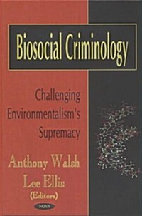 Biosocial Criminology (Hardcover)