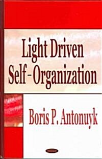 Light Driven Self-Organization (Hardcover)