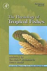 Fish Physiology: The Physiology of Tropical Fishes: Volume 21 (Hardcover)