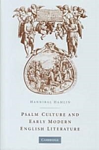 Psalm Culture and Early Modern English Literature (Hardcover)